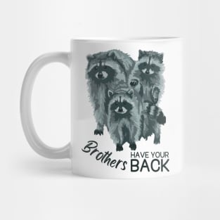 Brothers Have Your Back Mug
